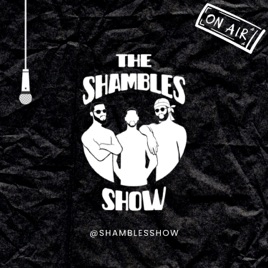 The Shambles Show