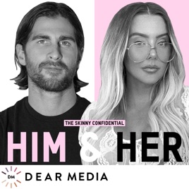 The Skinny Confidential Him & Her Podcast