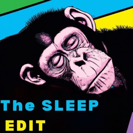 The Sleep Edit