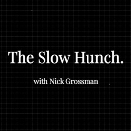 The Slow Hunch