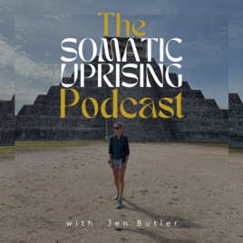 The SOMATIC UPRISING Podcast