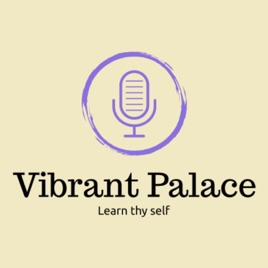 Vibrant Palace Podcast
