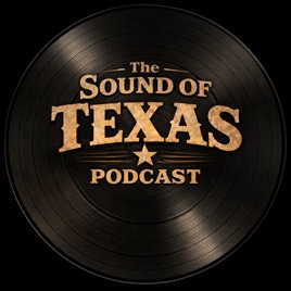 The Sound of Texas Podcast