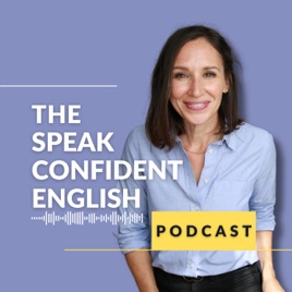 The Speak Confident English Podcast