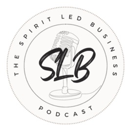 The Spirit Led Business Podcast