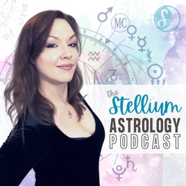 The Stellium Astrology Podcast