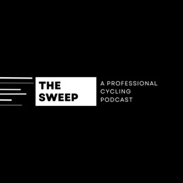 The Sweep, A Professional Cycling Podcast