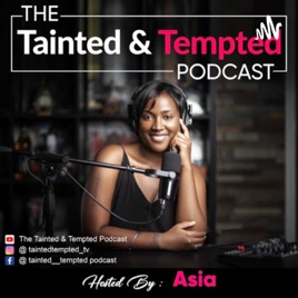 The Tainted & Tempted Podcast