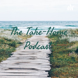 The Take-Home   Podcast