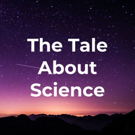 The Tale About Science
