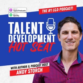The Talent Development Hot Seat - The #1 podcast for L&D Professionals