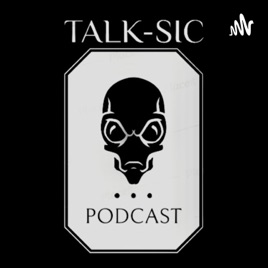 The Talk-Sic Podcast