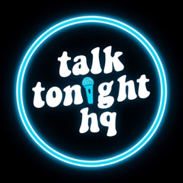 The Talk Tonight Podcast