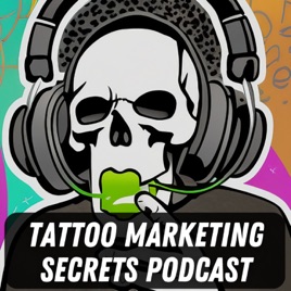 The Tattoo Marketing Podcast