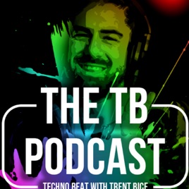 The TB Podcast - Techno Beat & Talkin Ball with Trent Bice - Music and Sports Podcast