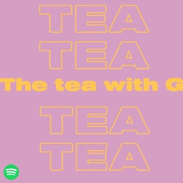 THE TEA WITH G