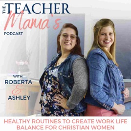 The Teacher Mama‘s Podcast | classroom teacher, self care, daily routines, healthy habits, work life balance, meal planning