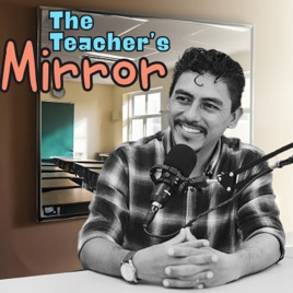 The Teacher’s Mirror