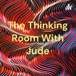 The Thinking Room With Jude