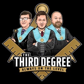 The Third Degree Masonic Podcast