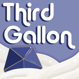The Third Gallon Podcast