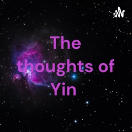 The Thoughts of Yin 🦋✨