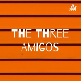 The Three Amigos