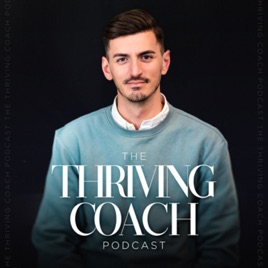 The Thriving Coach Podcast