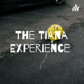 The Tiana Experience