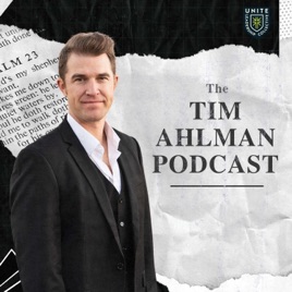 The Tim Ahlman Podcast