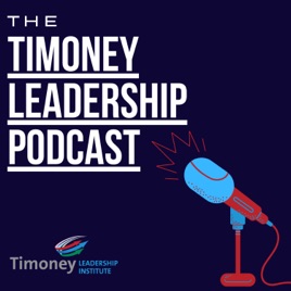 The Timoney Leadership Podcast