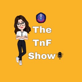 The TnF Show