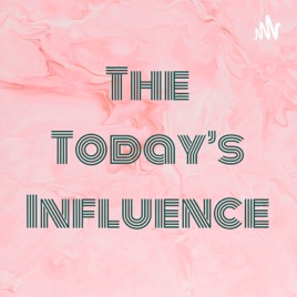 The Today's Influence