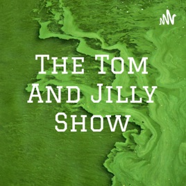 The Tom And Jilly Show