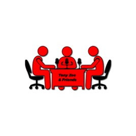 The Tony Zee & Friends Podcast