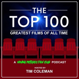 The Top 100 Greatest Films Of All Time