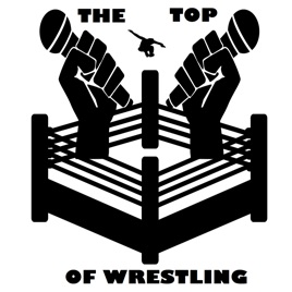 The Top Of Wrestling's Podcast