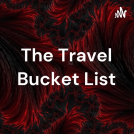 The Travel Bucket List
