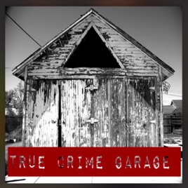The True Crime Garage