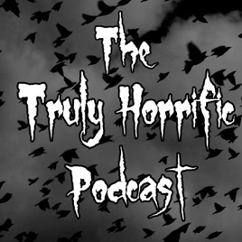 The Truly Horrific Podcast