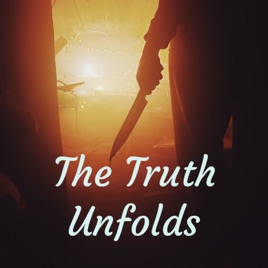 The Truth Unfolds