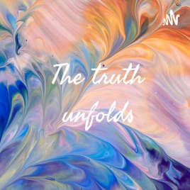 The truth unfolds