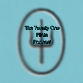 The Twenty One Pilots Podcasts