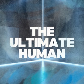 The Ultimate Human