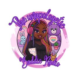 The Unapologetic Baddie Radio