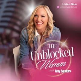 The Unblocked Woman with Amy Sanders