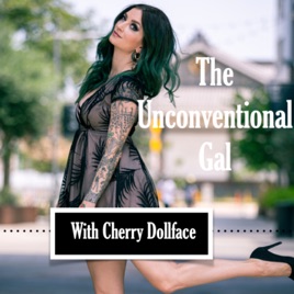 The Unconventional Gal: Forging Your Own Path with Cherry Dollface