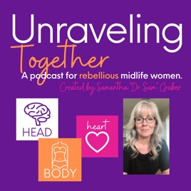 The Unraveling Together Podcast