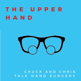 The Upper Hand: Chuck & Chris Talk Hand Surgery