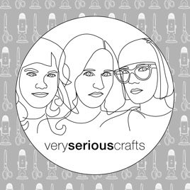 The Very Serious Crafts Podcast